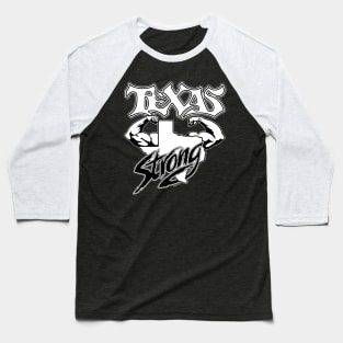 TEXAS STRONG (B&W) Baseball T-Shirt